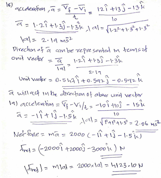 12 i +13 9 - 1312 t lo clal- 1:22+1 3+1:32 - 2-19 acceleration, as a = 1.21 +1:33-1.3k lal= 2.19 m82 Direchon of a can be rep