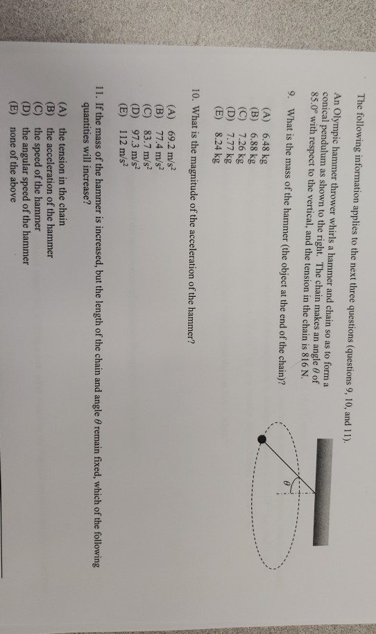 The following information applies to the next three questions (questions 9, 10, and 11) An Olympic hammer thrower whirls a ha