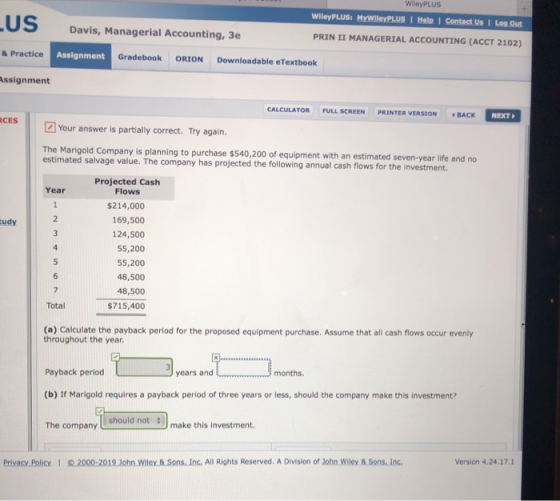 WileyPLUS LUS WileyPLUS: MyWleyPLUS I Help I Contact Us I Log Out Davis, Managerial Accounting, 3e PRIN II MANAGERIAL ACCOUNT