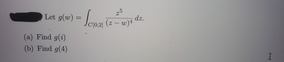 2 Let g(u) = Seconde dz. Let (a) Find g(i) (b) Find g(4)