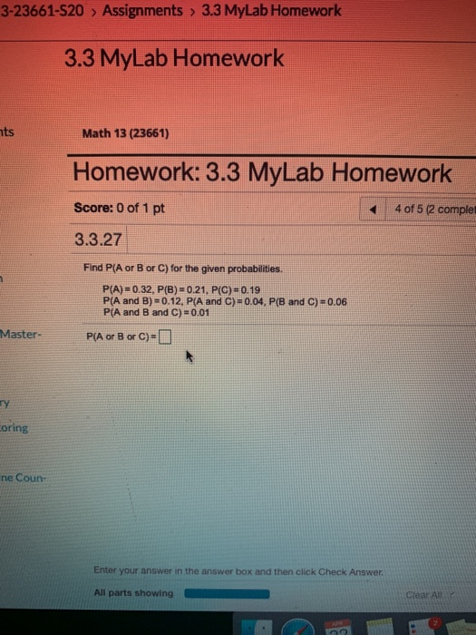 3-23661-520 > Assignments > 3.3 MyLab Homework 3.3 MyLab Homework ats Math 13 (23661) Homework: 3.3 MyLab Homework Score: 0 o