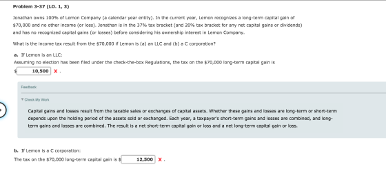 Problem 3-37 (LO. 1, 3) Jonathan owns 100% of Lemon Company (a calendar year entity). In the current year, Lemon recognizes a