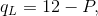 q_{L}=12-P,
