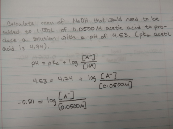 1 Calculate mass of NaOH that would need to be added to 1.000L of 0.0500M acetic acid to pro- duce a solution with a pH of 4.
