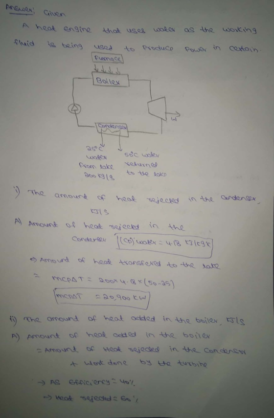 Given A heat egtne Aho usotou as the ussking luid la taing usad t Pruce pso in CRna the asour a jecle i The araou n) The arround of heat odded in the boiler,阿ls A) Amount op heot cedi d in the bolex Arnouck- of wook, s goded in tha_ Cond.rsw