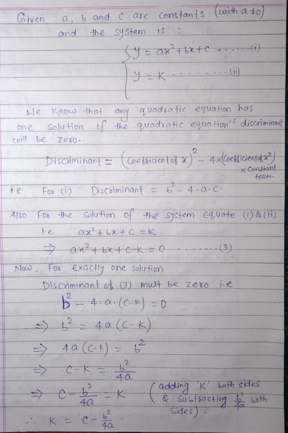 Given a b and c are constants (with a to and the system is sy = ax?+bx+e у — К. Know that any quodratic equation has Solution