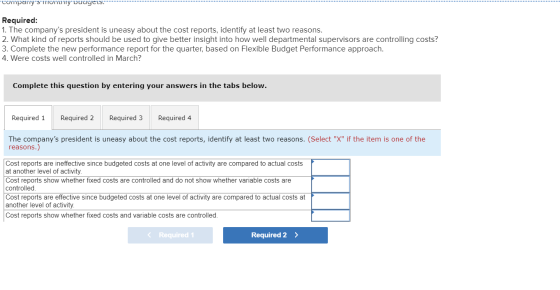 CornpartyY TYUTYCYuuuyers......... Required: 1. The companys president is uneasy about the cost reports, identify at leas