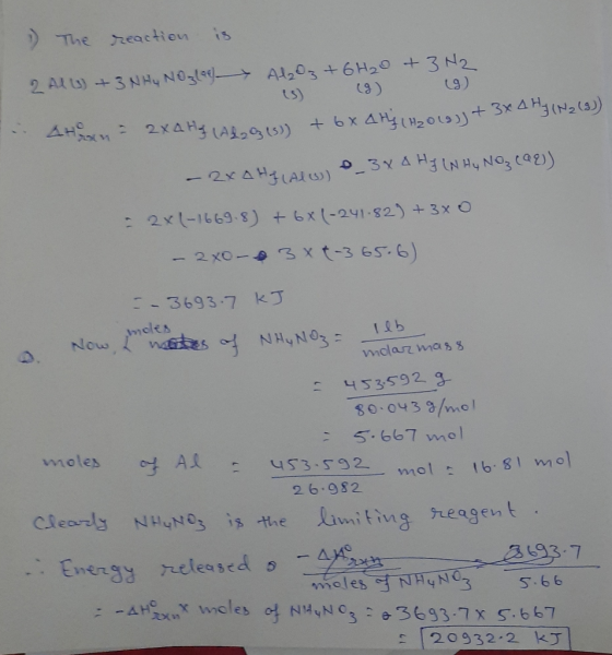 . The reaction is 2 Alls) + 3 NHY NO Log) Al2O3 + 6H2O + 3 H2 (9) (9) Atran = 2x Hy Algu) + 6x QHj (H2018) + 3x4 H3 (N2(9)) -