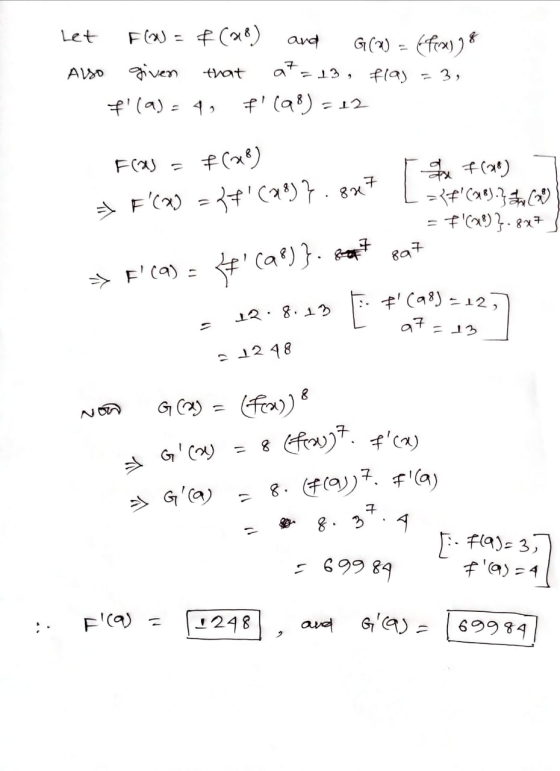 Let Also F = + (348) and GW) - Press given that a7=13, flas 3, F (a) = 42 F! (98) = 12 † (228) = f(X) = 2#!(28)}.837 a (28)
