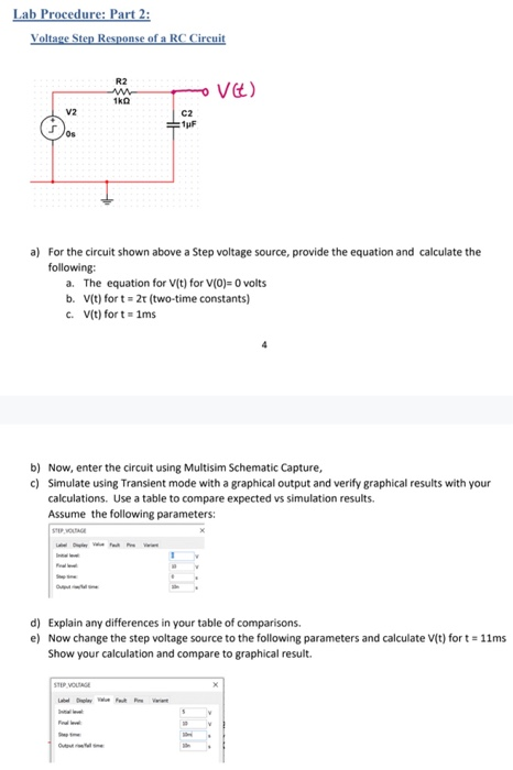 Lab Procedure: Part 2: Voltage Step Response of a RC Circuit tu a) For the circuit shown above a Step voltage source, provide