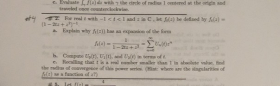 c. Evaluate ,f(z) dz with า the circle of radius 1 centered at the origin and traveled once counterclockwise ˊ们: (1-2 For rea