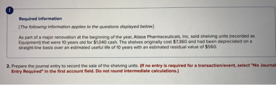 Required information (The following information applies to the questions displayed below.) As part of a major renovation at t