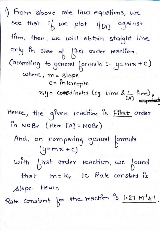 D) from above role law equatiens, we See that if we plot / CA] against time, then, we will obtain straight line only in case