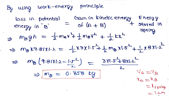 Energy By using work-energy principle loss in potential Gain in kinetic energy + stored in of (A + B) in B energy spring mar