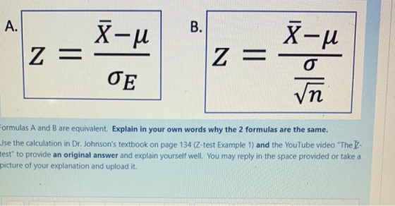 X-M ОЕ n ormulas A and B are equivalent. Explain in your own words why the 2 formulas are the same. Jse the calculation in Dr