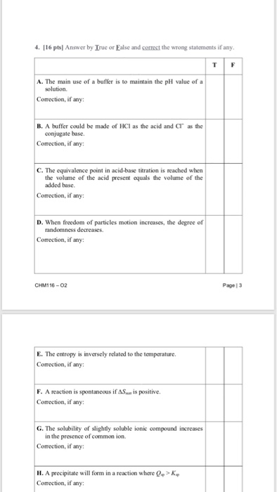 4. [16 pts Answer by True or Ealse and correct the wrong statements if any. TF A. The main use of a buffer is to maintain the