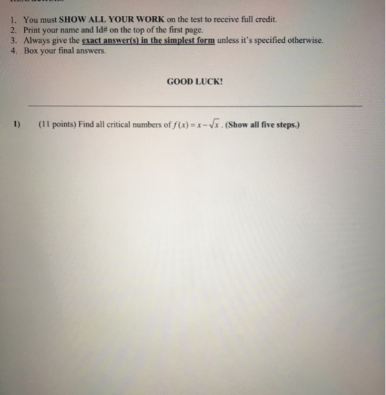 1. You must SHOW ALL YOUR WORK on the test to receive full credit. 2. Print your name and Id# on the top of the first page. 3