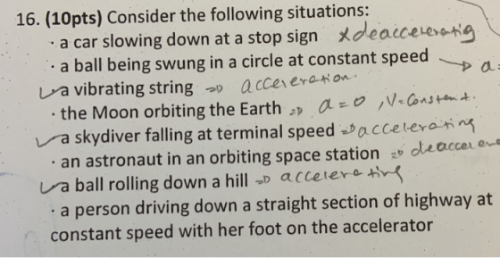 16. (10pts) Consider the following situations: a car slowing down at a stop signメdeacce Let a ball being swung in a circle at