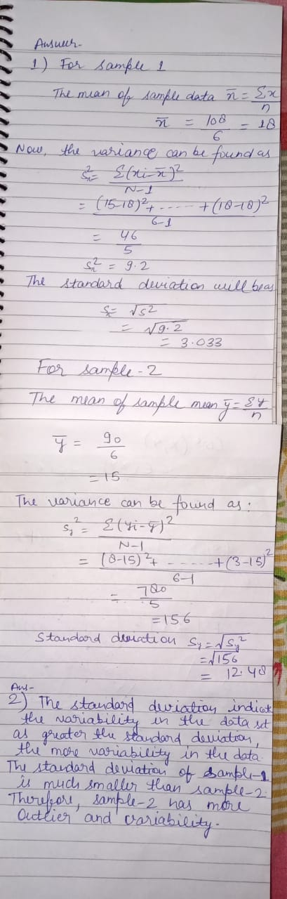 201 Ausuur. 1) For sample 1 The mean of sample data ñ = Sx n = 100 - 18 - Now, the variance can be found as & Efrin? = (15-18