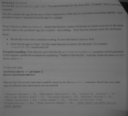 PROBLEM : (15 POINTS Use the file presidents age, txt You can download this file from D2L (Content tab) to your lo computer