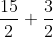 \frac{15}{2}+\frac{3}{2}
