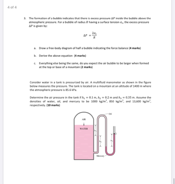 4 of 4 3. The formation of a bubble indicates that there is excess pressure AP inside the bubble above the atmospheric pressu