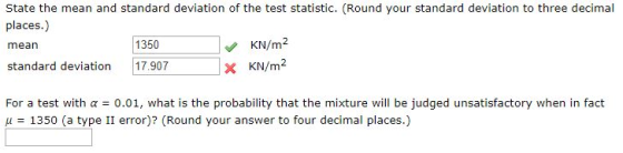 State the mean and standard deviation of the test statistic. (Round your standard deviation to three decimal places.) mean st