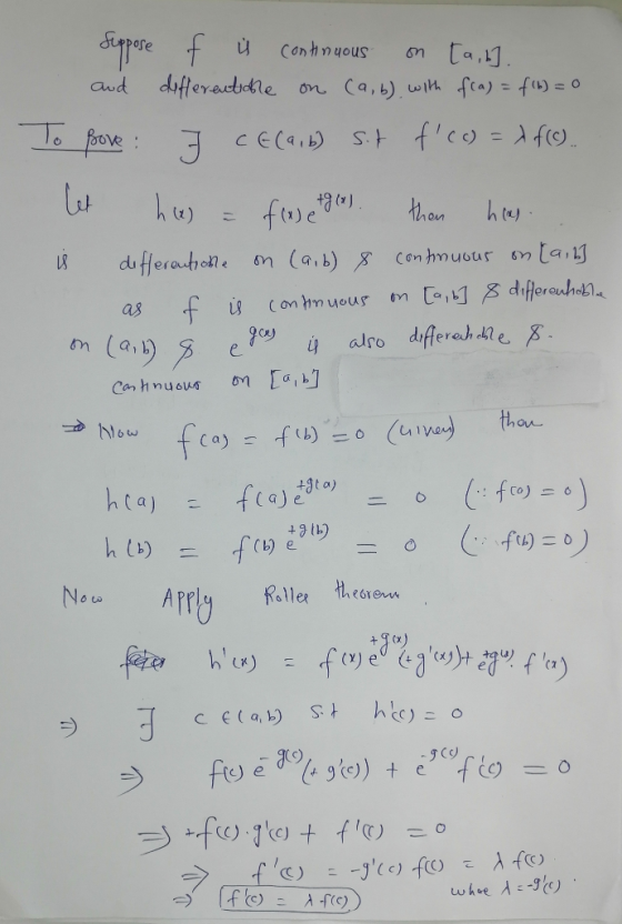 Suppose f i continuous on [a,b]. and differentiable on (a,b), with fla) = f(b) = 0 To prove: Ţ CE(a, b) sit f(c) = x f(o). l