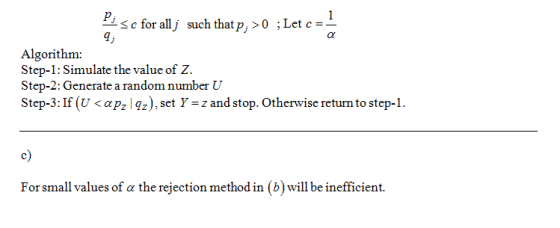 for allj such thatp >0 ; Letc Ij Algorithm: Step-1: Simulate the value of Z. Step-2: Generate a random number U Step-3 : If (