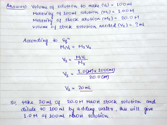 Answer) volume of solution to make (vi) = 100ml Molarity of Wome solution (MI) = 1.00M Molarity of stock solution (M2) = 20.0