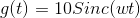 g(t) = 10Sinc(wt)