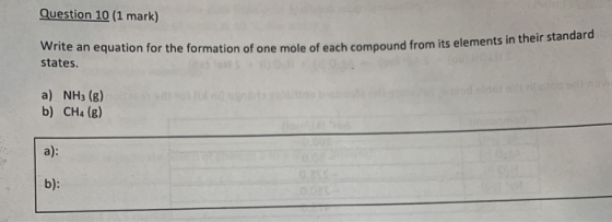 Question 10 (1 mark) write an equation for the formation of one more or eat for the formation of one mole of each compound fr