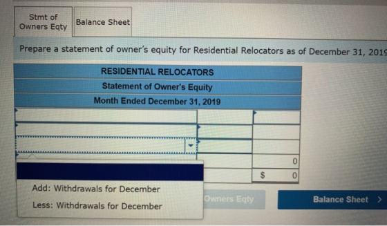 Stmt of Owners Eqty Balance Sheet Prepare a statement of owners equity for Residential Relocators as of December 31, 2015 RE