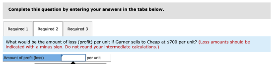 Complete this question by entering your answers in the tabs below. Required 1 Required 2 Required 3 What would be the amount
