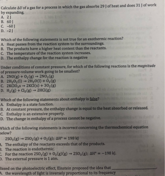 Calculate AU of a gas for a process in which the gas absorbs 29 J of heat and does 31 J of work by expanding A. 21 B. 60) C.