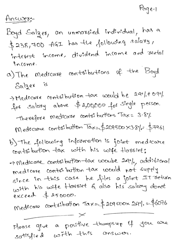 Page-1 Answer: Boyd Salzer, an unmarried individual, has a $238,700 AGI has the following salary, interest income, dividend i