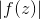 |f(z)|