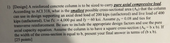 1) [Design] A reinforced concrete column is to be sized to carry pure axial compressive load. According to ACI 318, what is t
