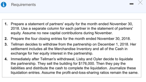 Requirements 1. Prepare a statement of partners equity for the month ended November 30, 2018. Use a separate column for each