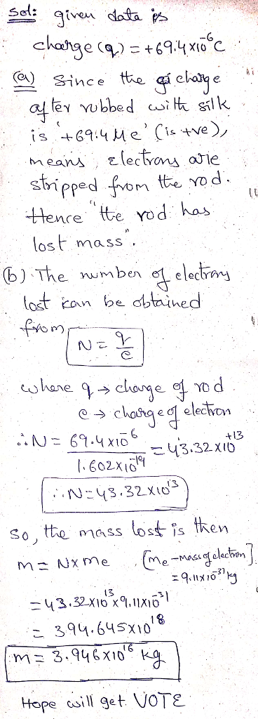 6 Xio Since te elodye means electvon odie stripped fo te yo d thence te Yo dんas ost mass. b) The umbeelectmy ost can be cbthined lr) e electron +13 :43.32 xi03 so,tte mass lost is ten -Mass elec 13 こ394.64SX1018 m 3.6X10 Hope csill get VOTE