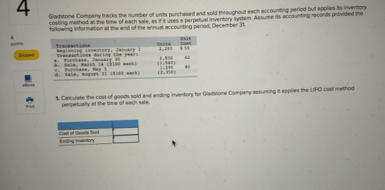 4 Gladstone Company tracks the number of units purchased and sold throughout each accounting period but applies its inventory
