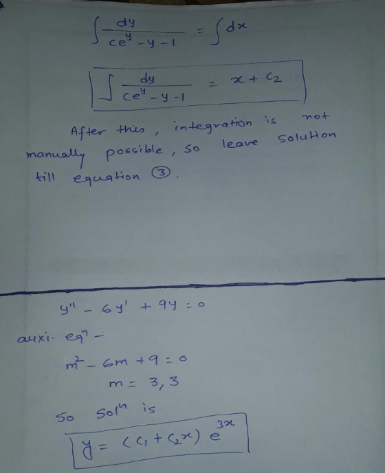 dy = x + C2 Icey y not solution After this, integration is manually possible, so leave till equation 3 y - 64l +94 = 0 auxi.