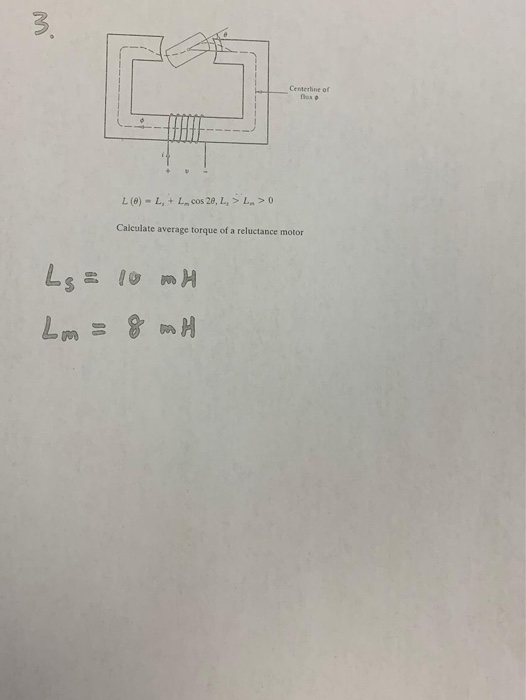 Centerline of L (0) L,+ L cos 28, L,> L>0 Calculate average torque of a reluctance motor