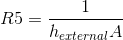 R5=\frac{1}{h_{external}A}