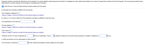 Suppose a teacher recorded the attendance of her students in a recent statistics class because she wanted to investigate the