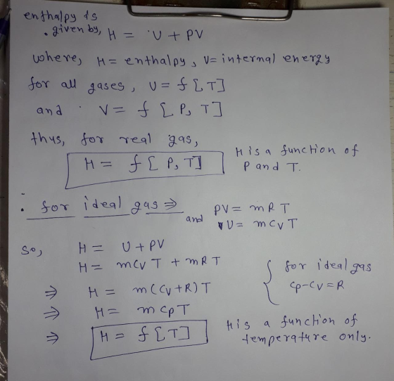 enthalpy 4S , given by, h = V + PV for all gases, u=fLT] H isa unchon of P and T Fo dea