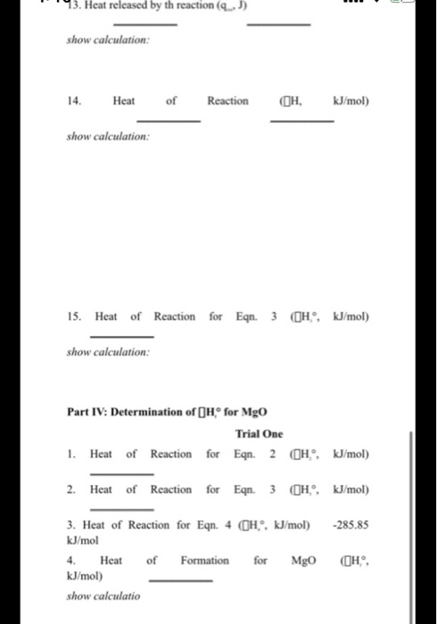 43. Heat released by th reaction (..) show calculation: Heat of Reaction (OH, kJ/mol show calculation: 15. Heat of Reaction f