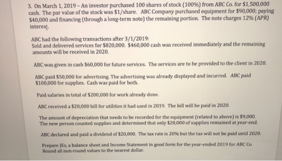 3. On March 1, 2019 - An investor purchased 100 shares of stock (100%) from ABC Co. for $1,500,000 cash. The par value of the