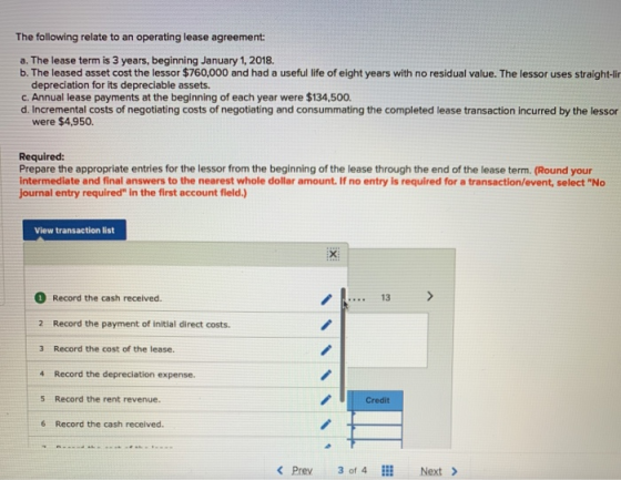 The following relate to an operating lease agreement: a. The lease term is 3 years, beginning January 1, 2018. b. The leased