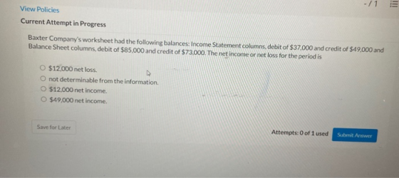 - / 1 ili View Policies Current Attempt in Progress Baxter Companys worksheet had the following balances: Income Statement c